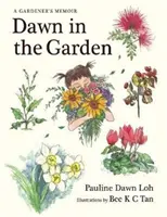 Świt w ogrodzie - pamiętnik ogrodnika - Dawn in the Garden - A Gardener's Memoir