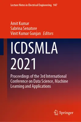 Icdsmla 2021: Materiały z 3. międzynarodowej konferencji na temat nauki o danych, uczenia maszynowego i aplikacji - Icdsmla 2021: Proceedings of the 3rd International Conference on Data Science, Machine Learning and Applications