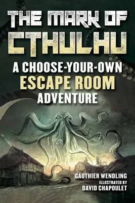 The Mark of Cthulhu: książka przygodowa Escape Room - The Mark of Cthulhu: An Escape Room Adventure Book
