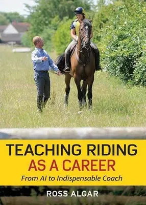 Nauczanie jazdy konnej jako kariera: Od A1 do niezastąpionego trenera - Teaching Riding as a Career: From A1 to Indispensable Coach