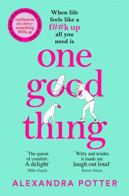 One Good Thing - Od autora bestsellerowego Confessions of a Fortysomething F Up - One Good Thing - From the Author of Runaway Bestseller Confessions of a Fortysomething F Up