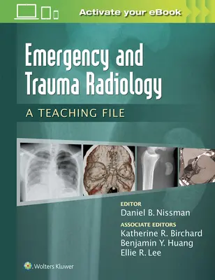 Radiologia ratunkowa i urazowa: A Teaching File - Emergency and Trauma Radiology: A Teaching File