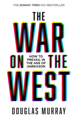 Wojna z Zachodem - Jak zwyciężyć w erze nierozsądku - War on the West - How to Prevail in the Age of Unreason