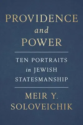 Opatrzność i władza: dziesięć portretów żydowskich mężów stanu - Providence and Power: Ten Portraits in Jewish Statesmanship