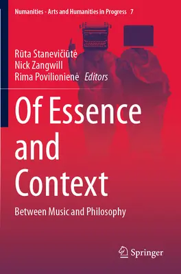 O istocie i kontekście: Między muzyką a filozofią - Of Essence and Context: Between Music and Philosophy
