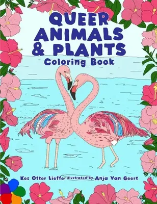 Kolorowanka z queerowymi zwierzętami i roślinami - Queer Animals & Plants Coloring Book