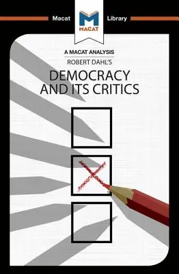 Analiza książki „Demokracja i jej krytycy” Roberta A. Dahla - An Analysis of Robert A. Dahl's Democracy and its Critics