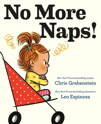 Koniec z drzemkami! Opowieść dla tych, którzy nie śpią i zdecydowanie nie są zmęczeni - No More Naps!: A Story for When You're Wide-Awake and Definitely Not Tired