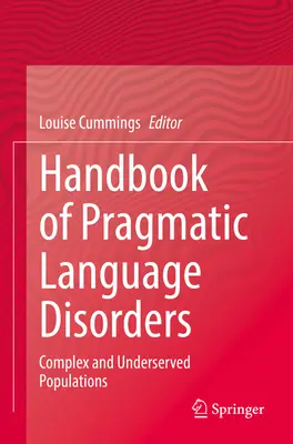 Podręcznik pragmatycznych zaburzeń językowych: Złożone i niedoceniane populacje - Handbook of Pragmatic Language Disorders: Complex and Underserved Populations