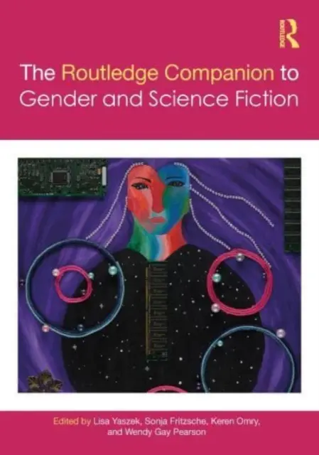 The Routledge Companion to Gender and Science Fiction - przewodnik po gender i science fiction - The Routledge Companion to Gender and Science Fiction