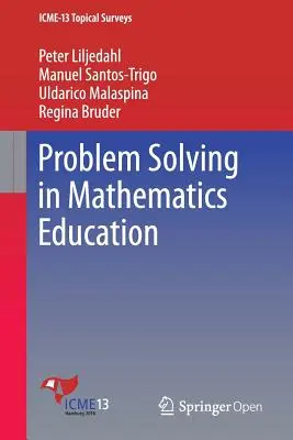 Rozwiązywanie problemów w edukacji matematycznej - Problem Solving in Mathematics Education