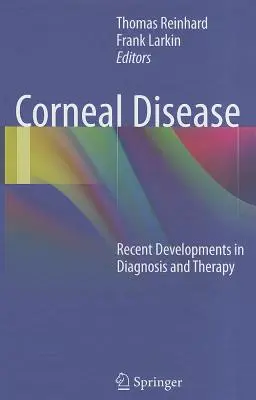 Choroby rogówki: Najnowsze osiągnięcia w diagnostyce i terapii - Corneal Disease: Recent Developments in Diagnosis and Therapy