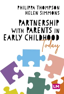 Partnerstwo z rodzicami we wczesnym dzieciństwie dzisiaj - Partnership With Parents in Early Childhood Today