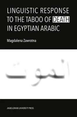 Językowa odpowiedź na tabu śmierci w egipskim języku arabskim - Linguistic Response to the Taboo of Death in Egyptian Arabic