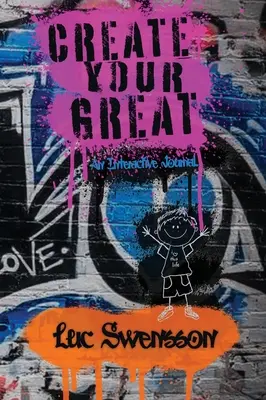 Create Your Great - interaktywny dziennik - Create Your Great - An Interactive Journal