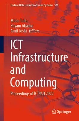 Infrastruktura teleinformatyczna i obliczenia: Materiały z konferencji Ict4sd 2022 - Ict Infrastructure and Computing: Proceedings of Ict4sd 2022