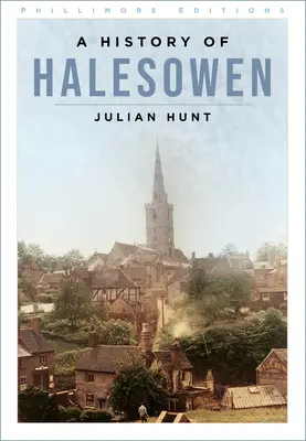 Historia Halesowen - A History of Halesowen