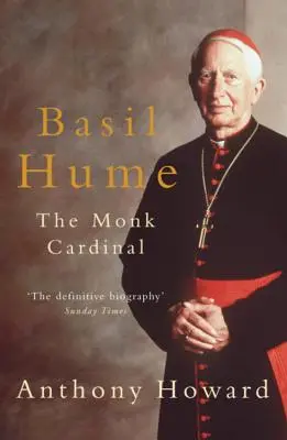 Basil Hume: Mnich kardynał - Basil Hume: The Monk Cardinal