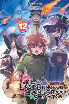 Załóżmy, że dzieciak z Ostatniego Lochu Boonies przeniósł się do miasta startowego, Vol. 12 (Light Novel) - Suppose a Kid from the Last Dungeon Boonies Moved to a Starter Town, Vol. 12 (Light Novel)