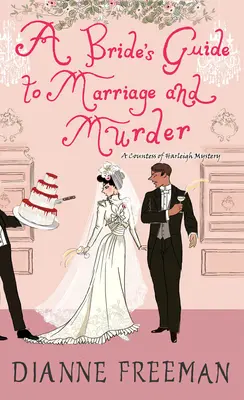 Przewodnik panny młodej po małżeństwie i morderstwie: Wspaniała wiktoriańska tajemnica historyczna - A Bride's Guide to Marriage and Murder: A Brilliant Victorian Historical Mystery