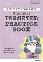 Pearson REVISE Key Stage 2 SATs English Grammar - Targeted Practice dla egzaminów 2023 i 2024 - Pearson REVISE Key Stage 2 SATs English Grammar - Targeted Practice for the 2023 and 2024 exams