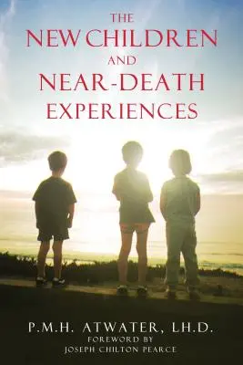 Nowe dzieci i doświadczenia bliskie śmierci - The New Children and Near-Death Experiences