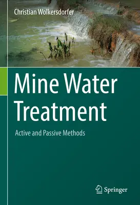 Uzdatnianie wody kopalnianej - metody aktywne i pasywne - Mine Water Treatment - Active and Passive Methods