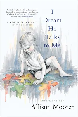 Śni mi się, że do mnie mówi: Pamiętnik o tym, jak nauczyć się słuchać - I Dream He Talks to Me: A Memoir of Learning How to Listen