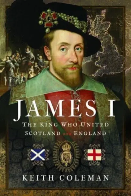 Jakub I, król, który zjednoczył Szkocję i Anglię - James I, the King Who United Scotland and England