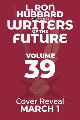 L. Ron Hubbard Presents of the Writers of the Future Volume 39: Najlepsza nowa SF i fantasy roku - L. Ron Hubbard Presents Writers of the Future Volume 39: The Best New SF & Fantasy of the Year