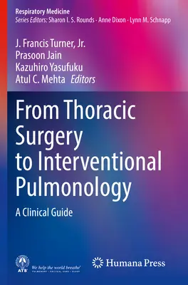 Od chirurgii klatki piersiowej do pulmonologii interwencyjnej: Przewodnik kliniczny - From Thoracic Surgery to Interventional Pulmonology: A Clinical Guide