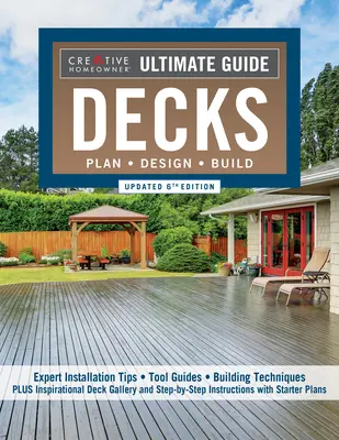 Ultimate Guide: Decks, Updated 6th Edition: Planuj, projektuj, buduj - Ultimate Guide: Decks, Updated 6th Edition: Plan, Design, Build