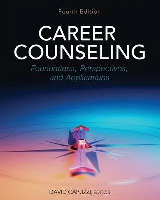 Doradztwo zawodowe: Podstawy, perspektywy i zastosowania - Career Counseling: Foundations, Perspectives, and Applications