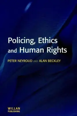 Policja, etyka i prawa człowieka - Policing, Ethics and Human Rights