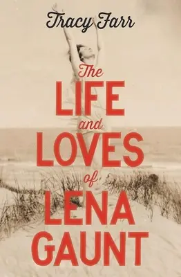 Życie i miłość Leny Gaunt - The Life and Loves of Lena Gaunt