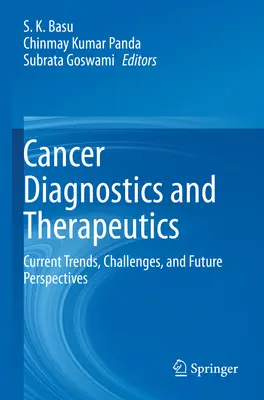 Diagnostyka i terapia nowotworów: Aktualne trendy, wyzwania i perspektywy na przyszłość - Cancer Diagnostics and Therapeutics: Current Trends, Challenges, and Future Perspectives