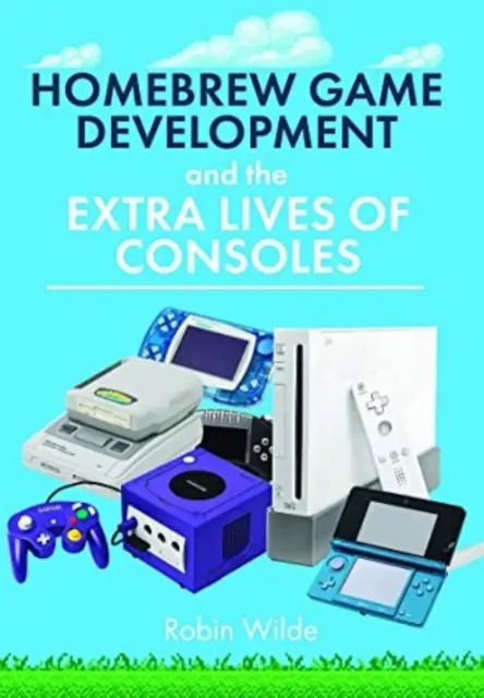 Tworzenie gier homebrew i dodatkowe życie konsol - Homebrew Game Development and the Extra Lives of Consoles