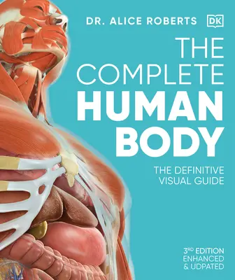 Kompletne ludzkie ciało: ostateczny przewodnik wizualny - The Complete Human Body: The Definitive Visual Guide