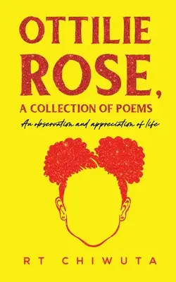 Ottilie Rose, zbiór wierszy - Ottilie Rose, A Collection of Poems