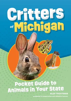 Critters of Michigan: Kieszonkowy przewodnik po zwierzętach w stanie Michigan - Critters of Michigan: Pocket Guide to Animals in Your State
