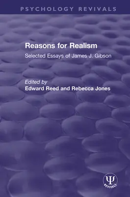 Powody dla realizmu: Wybrane eseje Jamesa J. Gibsona - Reasons for Realism: Selected Essays of James J. Gibson