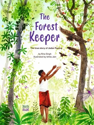 Strażnik lasu - prawdziwa historia Jadava Payenga - The Forest Keeper- The True Story of Jadav Payeng