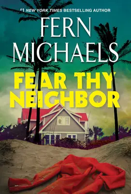 Fear Thy Neighbor: Trzymająca w napięciu powieść sensacyjna - Fear Thy Neighbor: A Riveting Novel of Suspense