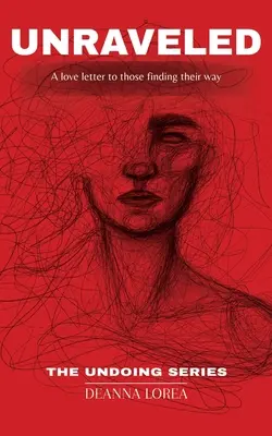 Unraveled: List miłosny do tych, którzy odnajdują swoją drogę - Unraveled: A love letter to those finding their way