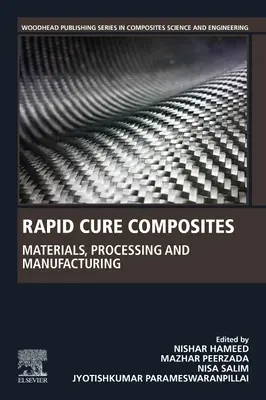 Kompozyty szybko utwardzalne: Materiały, przetwarzanie i produkcja - Rapid Cure Composites: Materials, Processing and Manufacturing