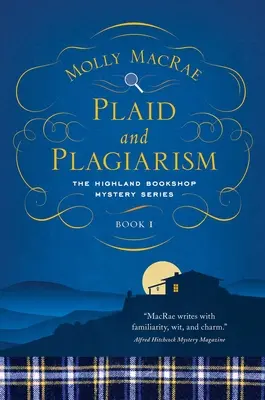 Plaid and Plagiarism: The Highland Bookshop Mystery Series: Księga 1 - Plaid and Plagiarism: The Highland Bookshop Mystery Series: Book 1