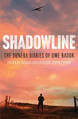 Shadowline: Dzienniki Dunera autorstwa Uwe Radoka - Shadowline: The Dunera Diaries of Uwe Radok