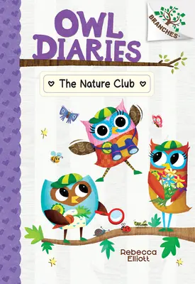 The Nature Club: A Branches Book (Pamiętniki sów #18) - The Nature Club: A Branches Book (Owl Diaries #18)