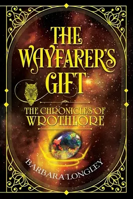 THE WAYFARER'S GIFT - Kroniki Wrothlore'a - THE WAYFARER'S GIFT - The Chronicles of Wrothlore