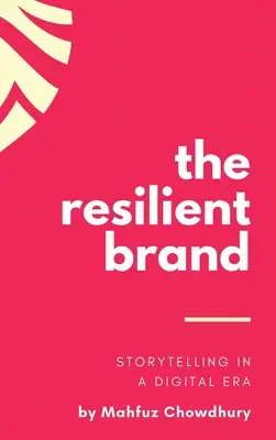 Odporna marka: Opowiadanie historii w erze cyfrowej - The Resilient Brand: Storytelling In A Digital Era